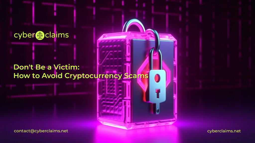 Don't Be a Victim: How to Avoid Cryptocurrency Scams