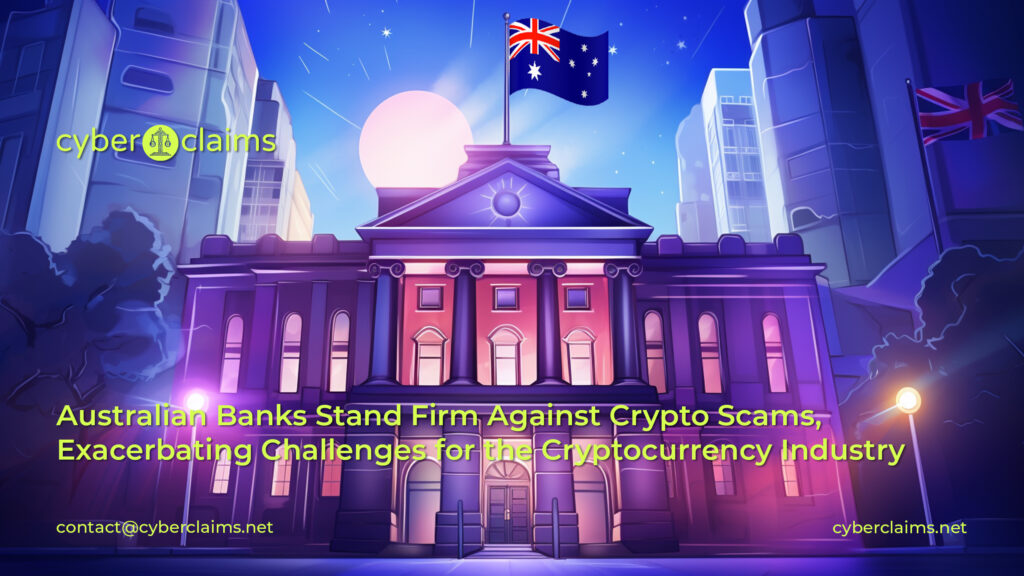 Australian Banks Stand Firm Against Crypto Scams, Exacerbating Challenges for the Cryptocurrency Industry