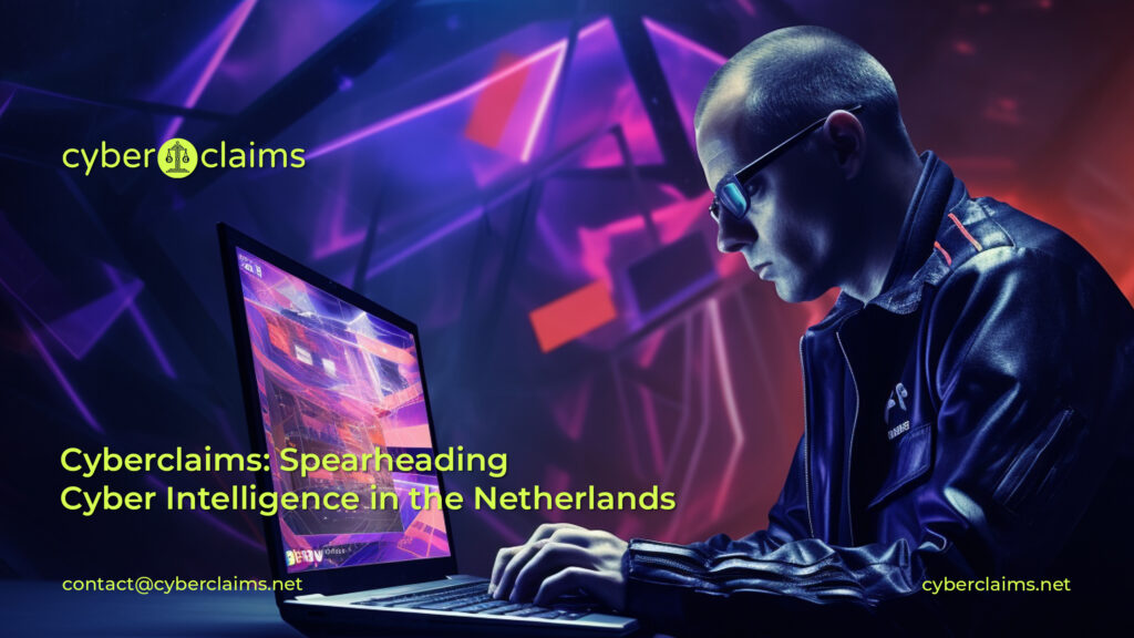 Cyberclaims: Spearheading Cyber Intelligence in the Netherlands